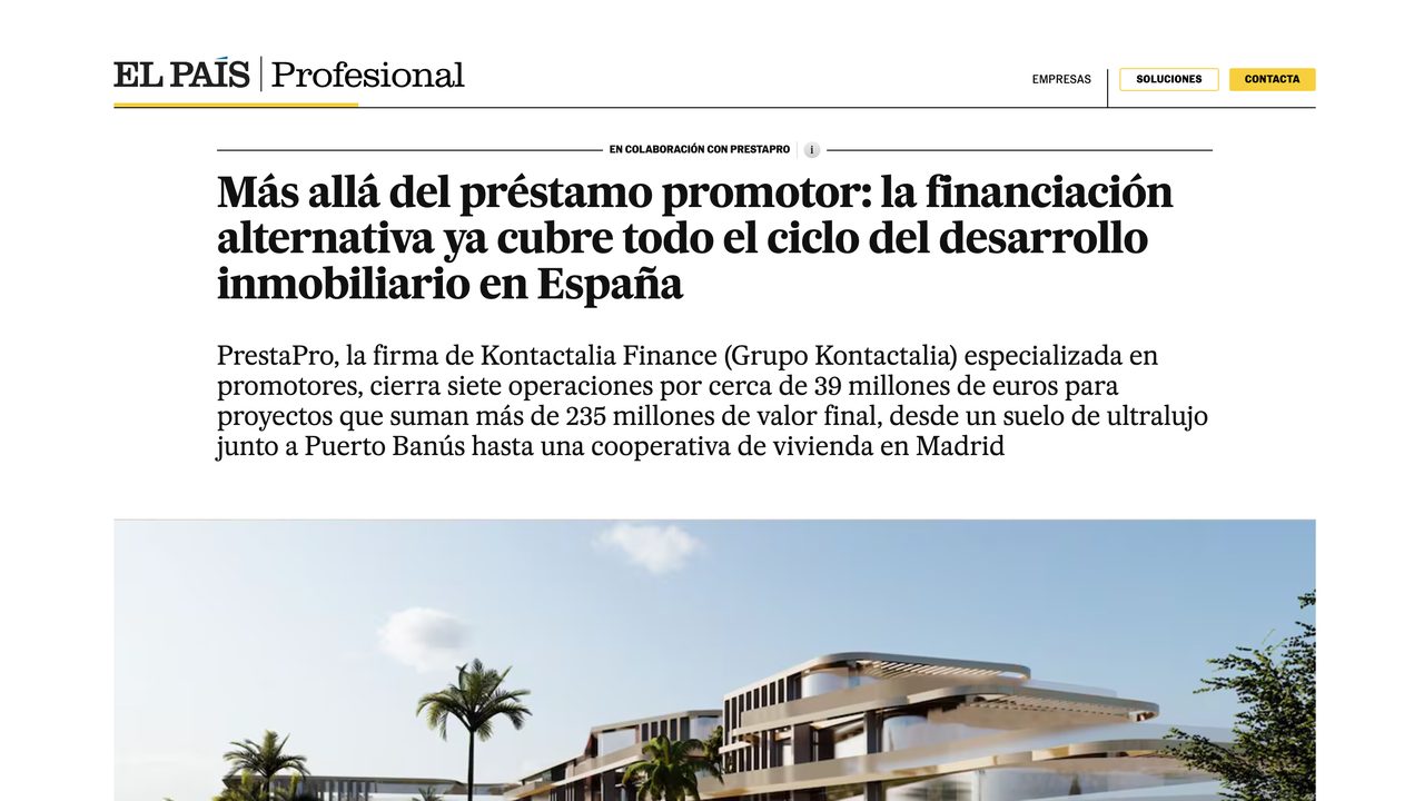 El País Profesional — Más allá del préstamo promotor: la financiación alternativa ya cubre todo el ciclo del desarrollo inmobiliario en España
